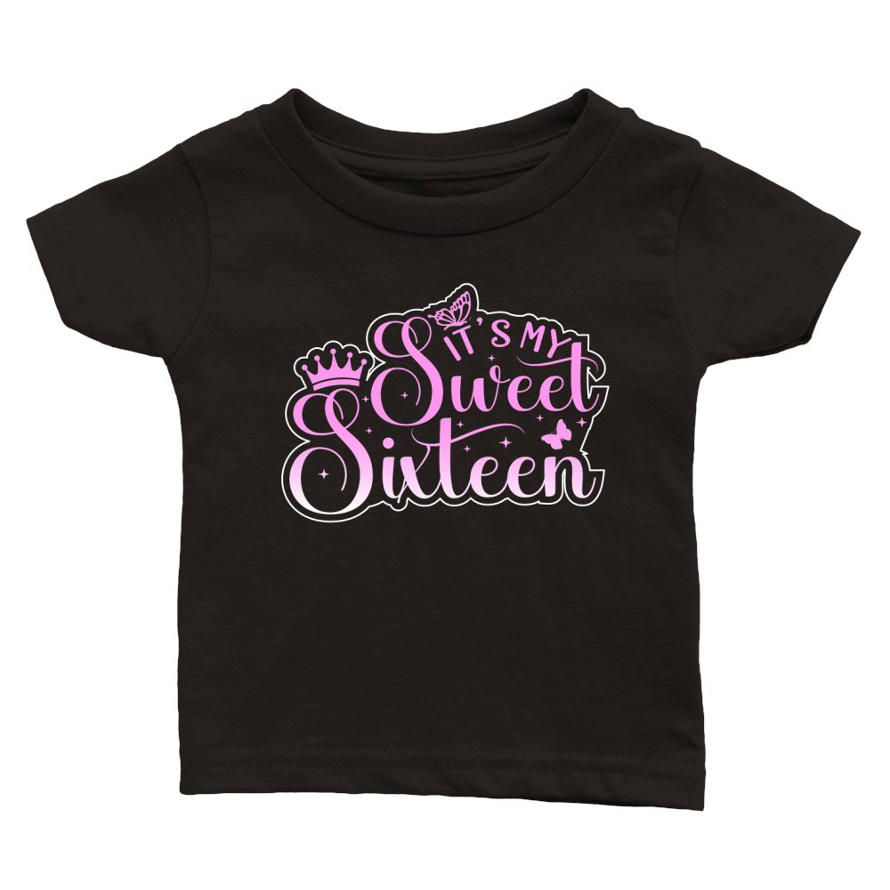 Its My Sweet Sixteen Birthday Classic Baby Crewneck T-shirt