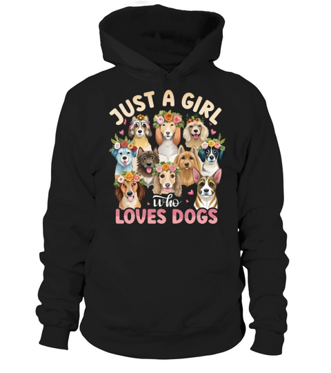 Just a girl Who Loves Dogs 03 Hoodie Unisex