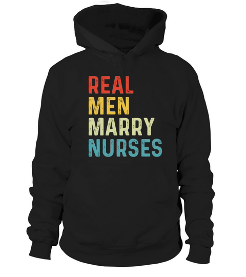 Real Men Marry Nurses Wifes Hoodie Unisex