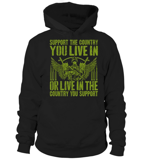 support the country you live in or live in the country you support Hoodie Unisex