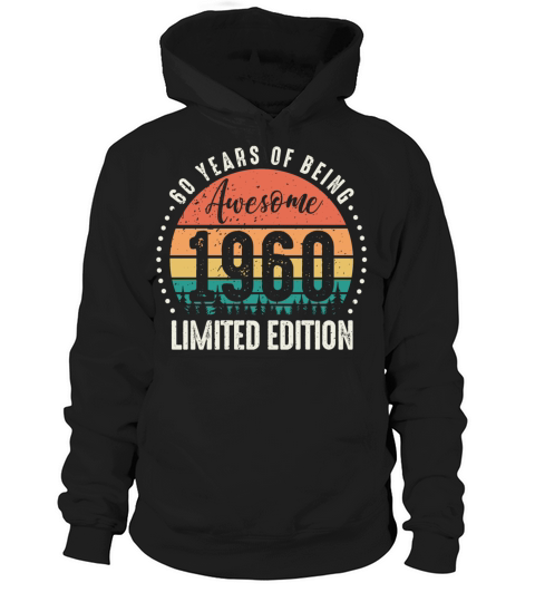 Vintage 1960 Limited Edition birthday gift men Hoodie Unisex