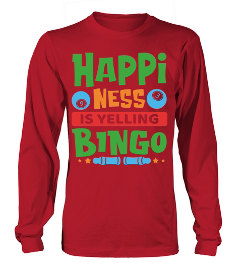 Happiness Is Yelling Bingo 03 Long sleeved Unisex