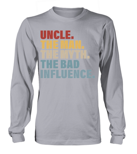 Vintage Fun Uncle Man Myth Bad Influence Funny Long sleeved Unisex