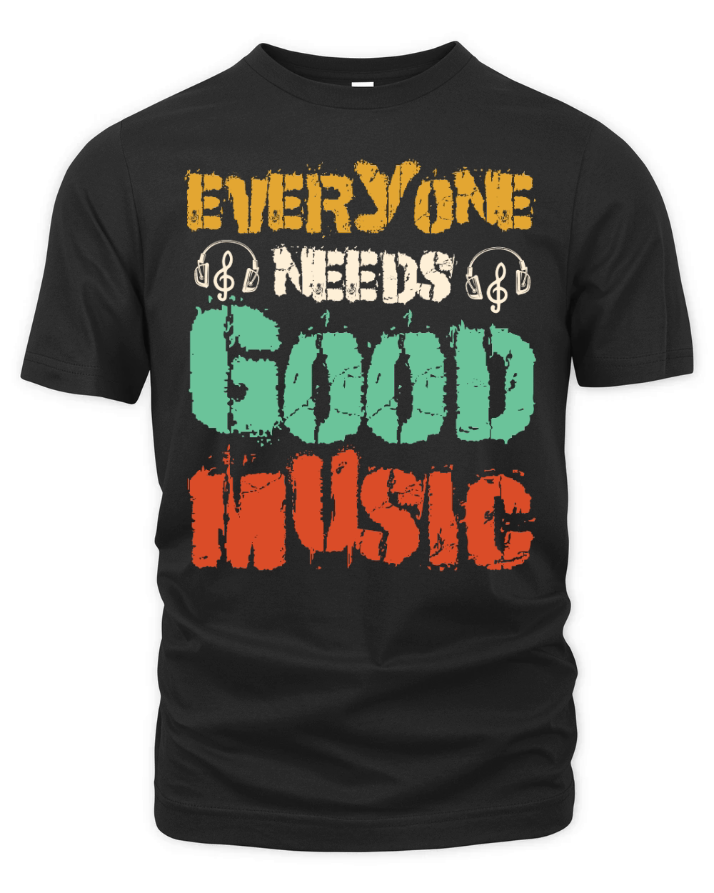 Everyone Needs Good Music T Shirt Design (1) Organic Unisex T-shirt