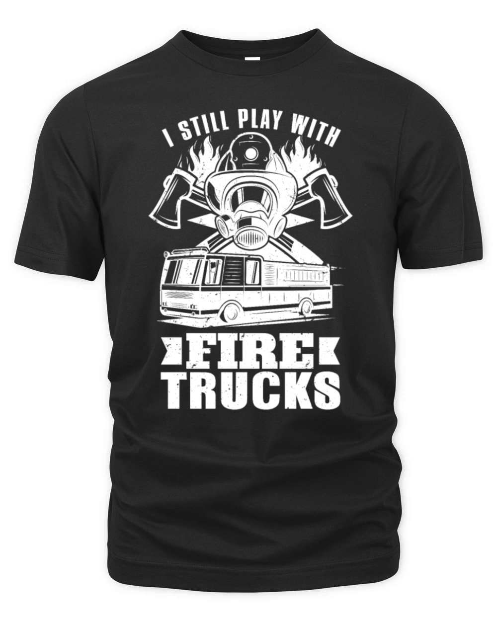 Firefighter I Still Play With Fire Trucks Fireman Organic Unisex T-shirt