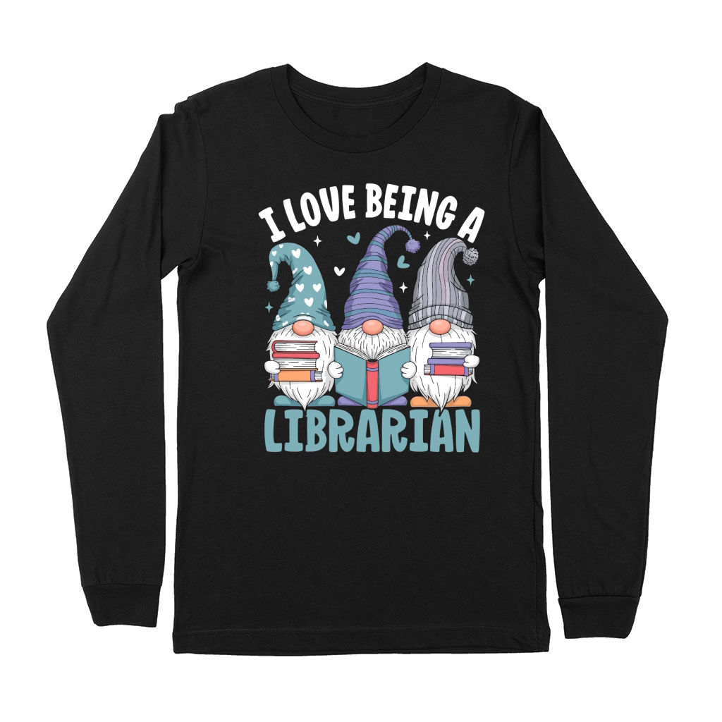 I Love Being a Librarian Premium Long Sleeve
