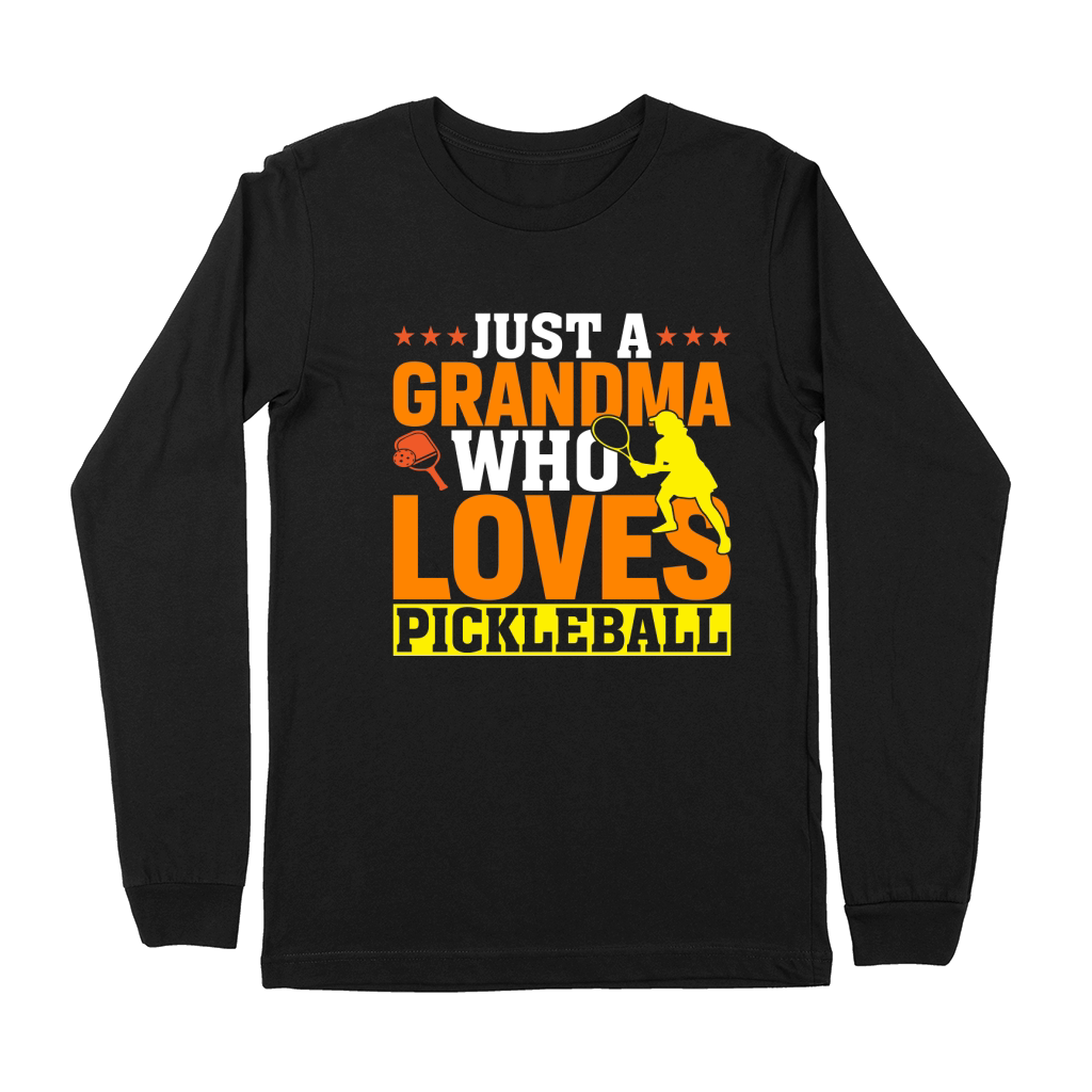 Just a grandma who loves Pickleball Premium Long Sleeve