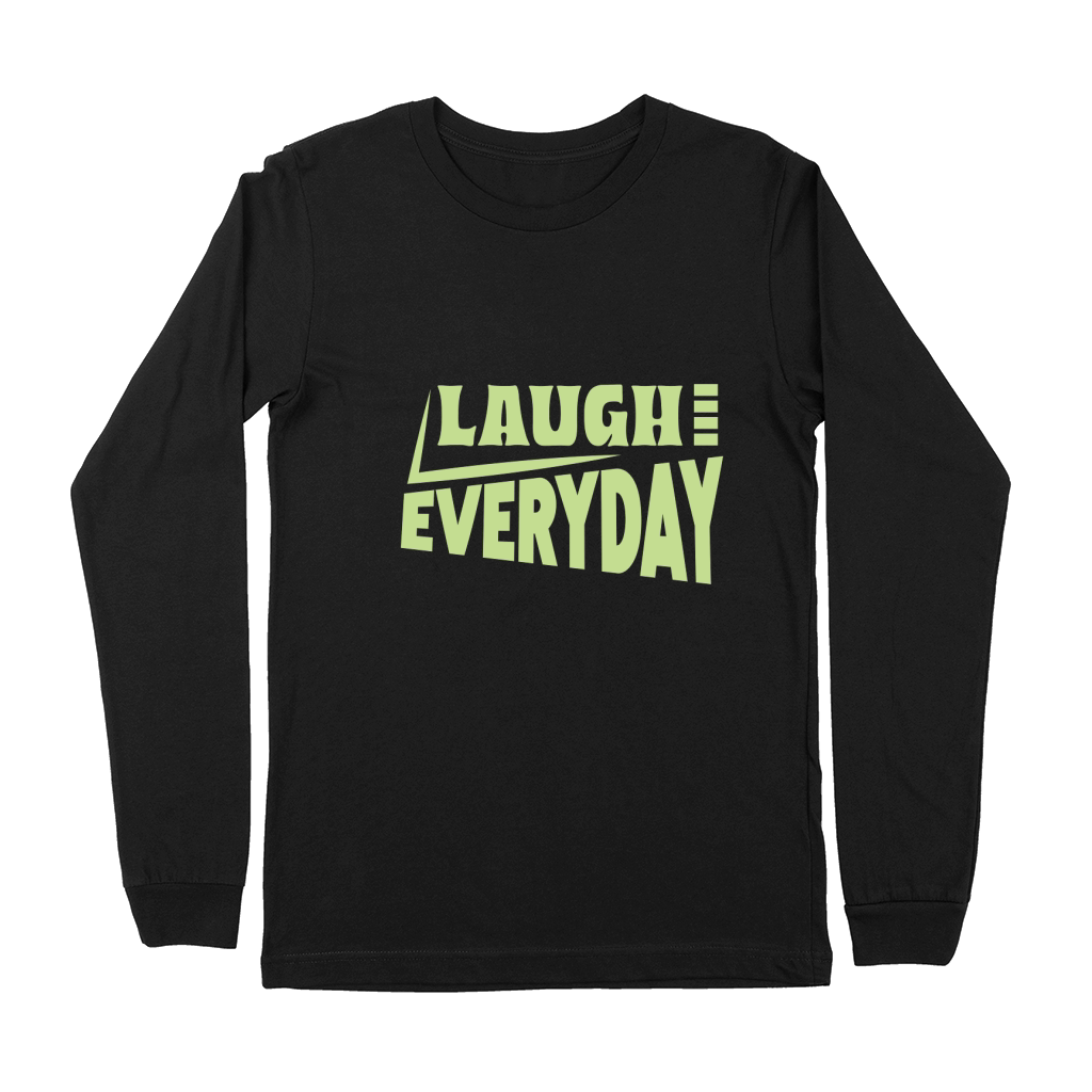 Laugh Everyday Premium Long Sleeve