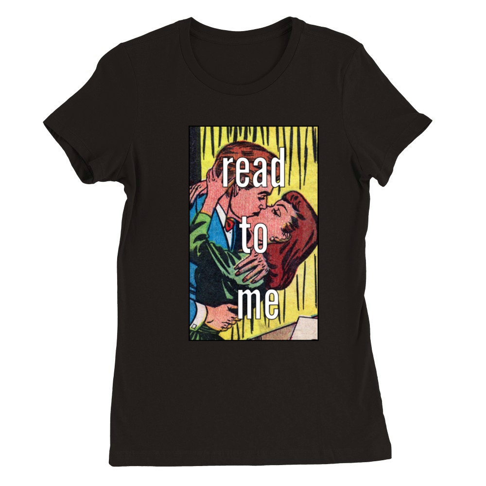 READ TO ME Premium Womens Crewneck T-shirt