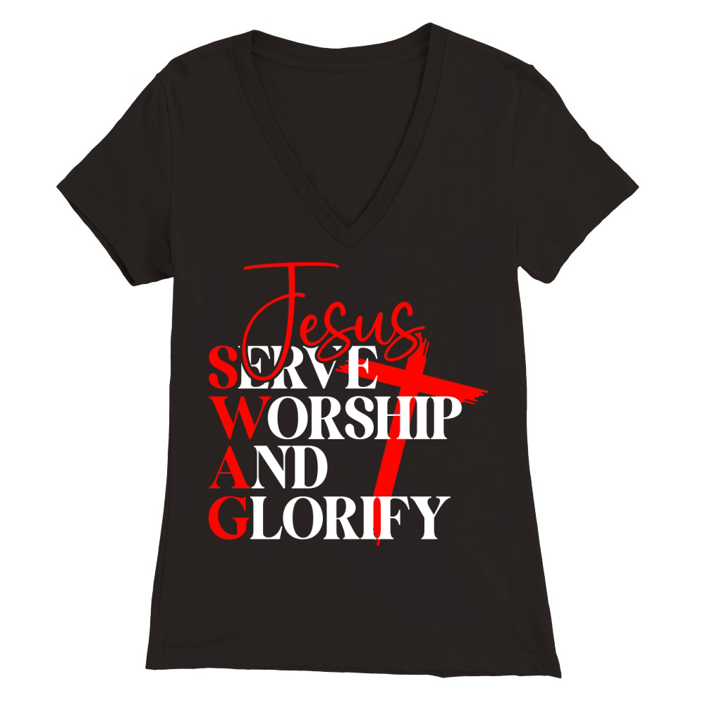 Jesus Serve Worship And Glorify Premium Womens V-Neck T-shirt