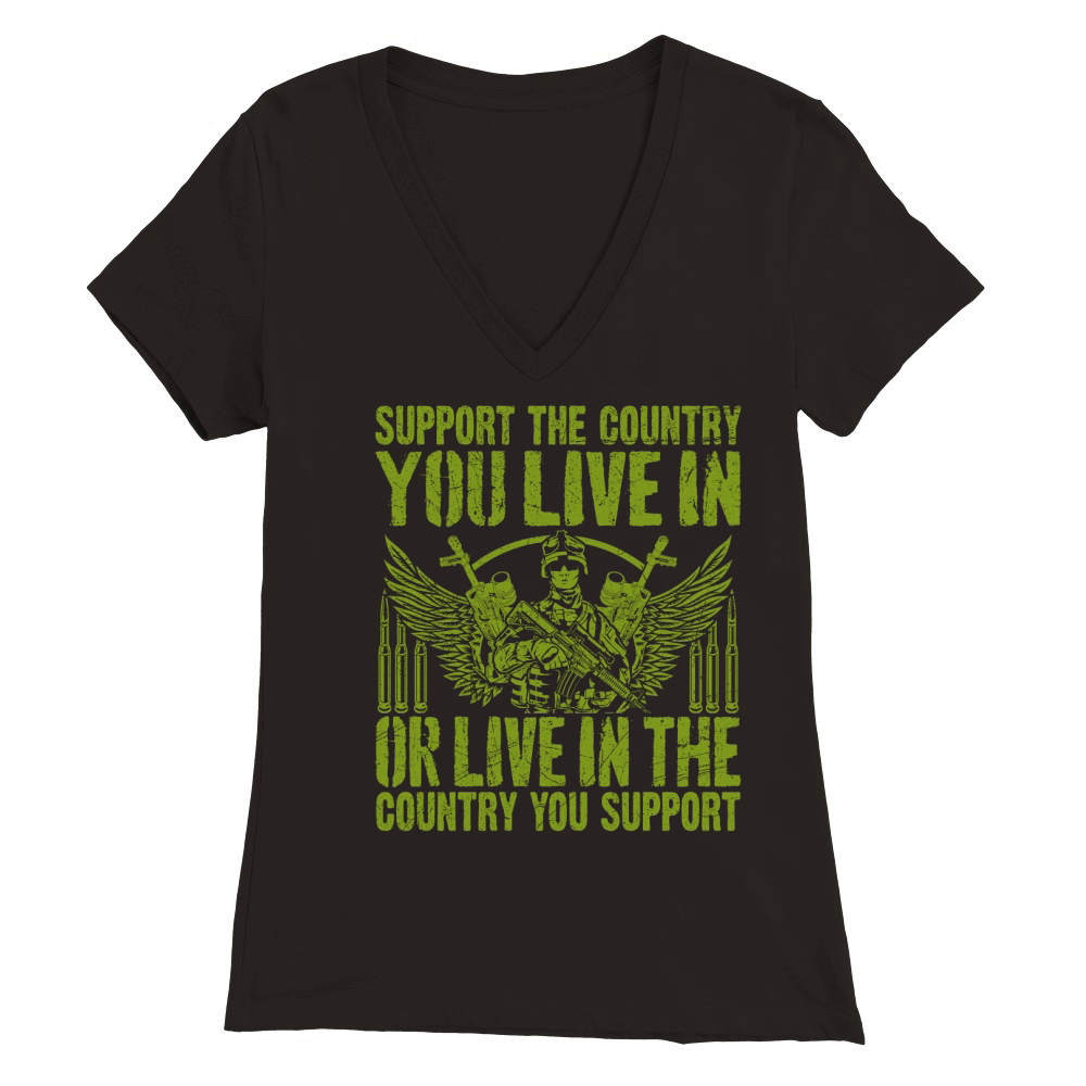 support the country you live in or live in the country you support Premium Womens V-Neck T-shirt