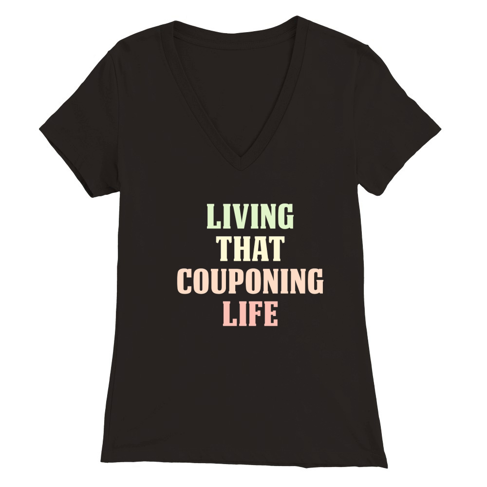 Vintage living that COUPONING life Premium Womens V-Neck T-shirt