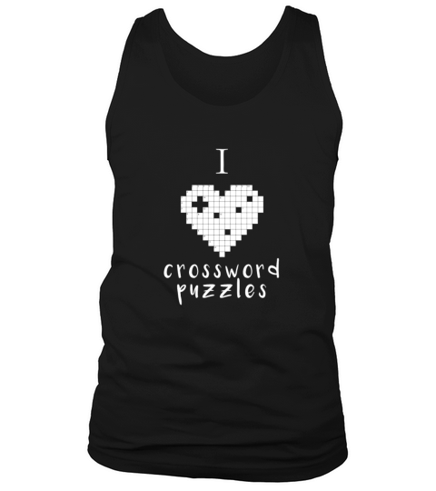 Crossword puzzles - I love crossword puzzles Tank Top Unisex
