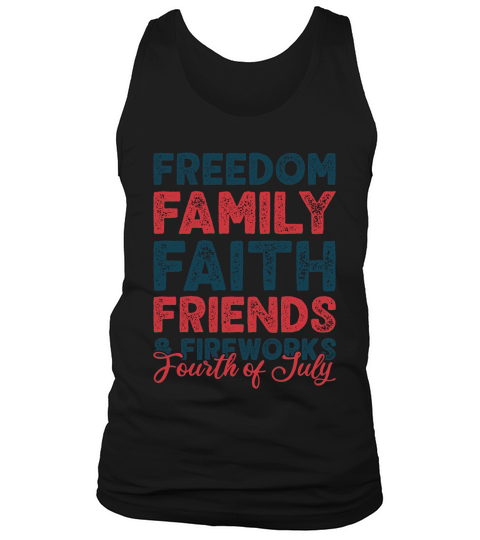 Freedom Family Faith friends & fireworks fourth of july Tank Top Unisex
