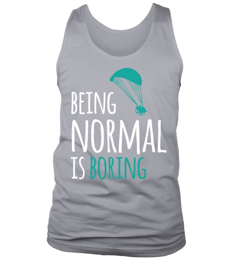 Paramotor - Being Normal is boring Tank Top Unisex