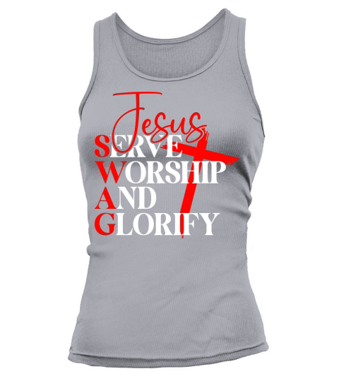 Jesus Serve Worship And Glorify Tank top Woman