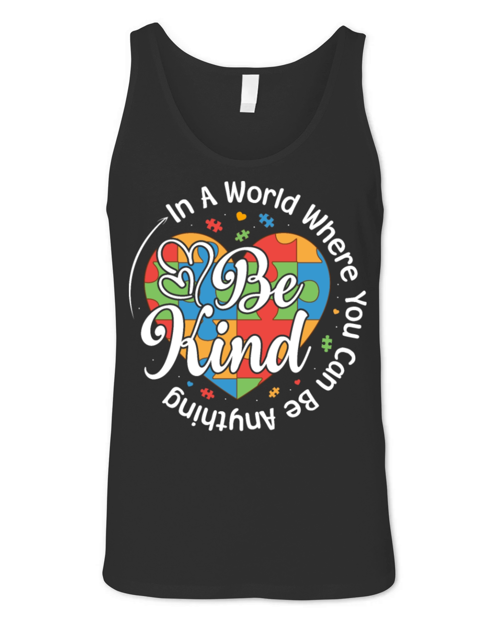In A World Where You Can Be Anything Be Kind Gift Unisex Jersey Tank