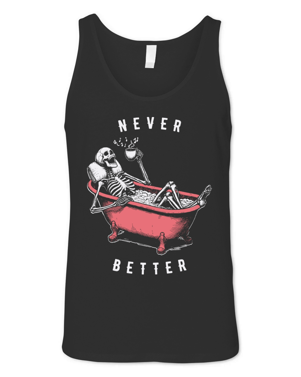 Never Better Skeleton In Bathtub D Color Unisex Jersey Tank