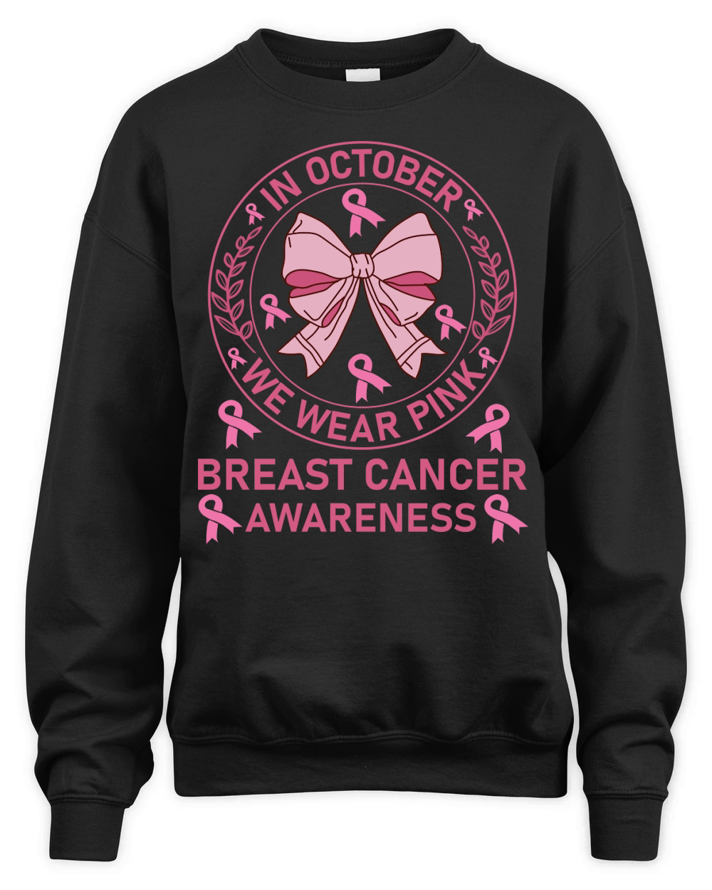 In October We Wear Pink Breast Cancer Awareness Unisex Premium Crewneck Sweatshirt