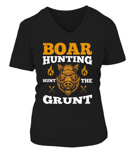 Boar Hunter Hunt The Grunt V-neck T-Shirt Woman