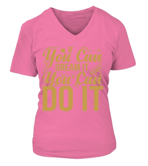 If you can dream it, you can do it 2 V-neck T-Shirt Woman