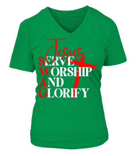 Jesus Serve Worship And Glorify V-neck T-Shirt Woman