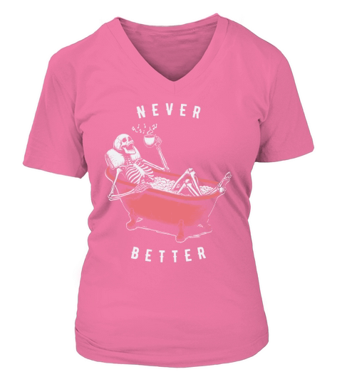 Never Better Skeleton In Bathtub D Color V-neck T-Shirt Woman