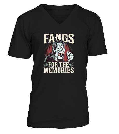 FANGS FOR THE MEMORIES V-Neck T-shirt
