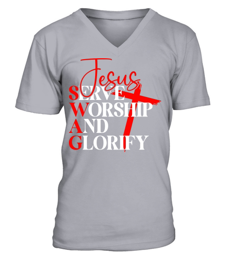 Jesus Serve Worship And Glorify V-Neck T-shirt