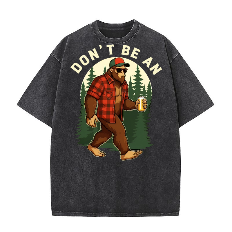Dont be An Sasquatch7 Washed T-Shirt