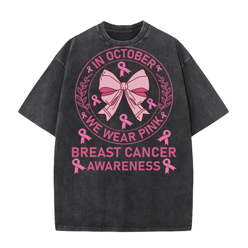 In October We Wear Pink Breast Cancer Awareness Washed T-Shirt