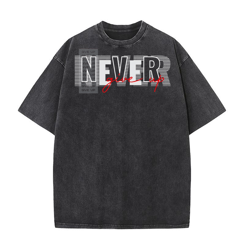 Never Give up 8 Washed T-Shirt