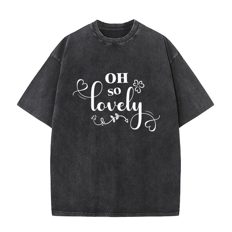 OH SO LOVELY 6 Washed T-Shirt