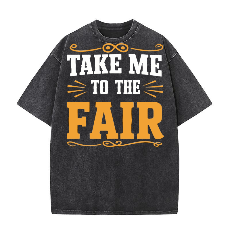 Take Me to the Fair Washed T-Shirt