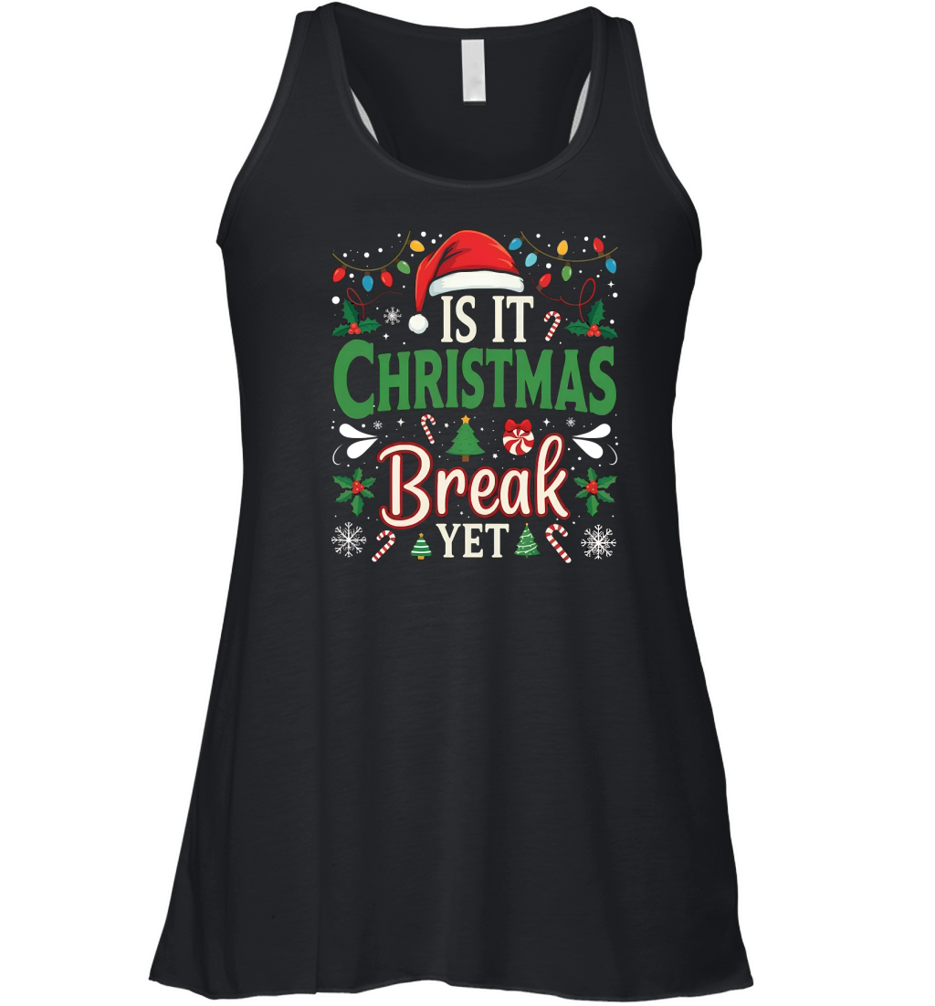 Is it Christmas Break Yet Women's Flowy Tank Top