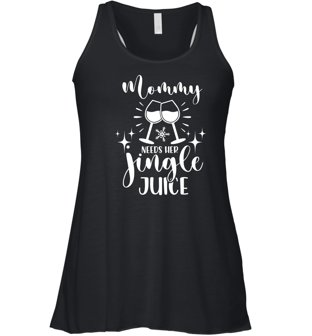 MOMMY NEEDS HER JINGLE JUICE Women's Flowy Tank Top