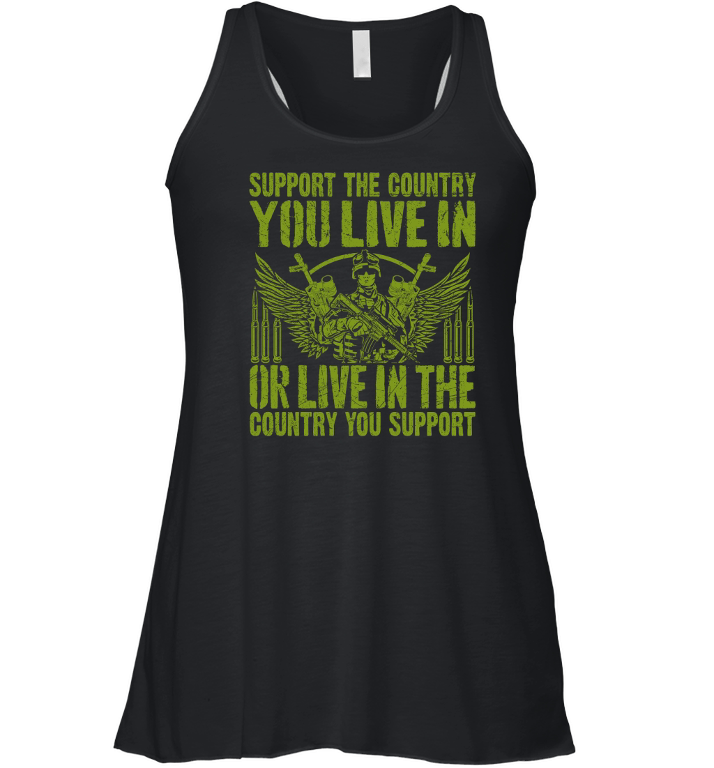 support the country you live in or live in the country you support Women's Flowy Tank Top