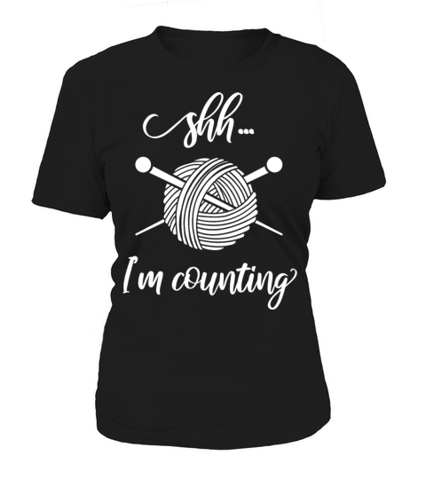 Shh Im Counting Funny Crochet Knitting Gift Women's T-Shirt