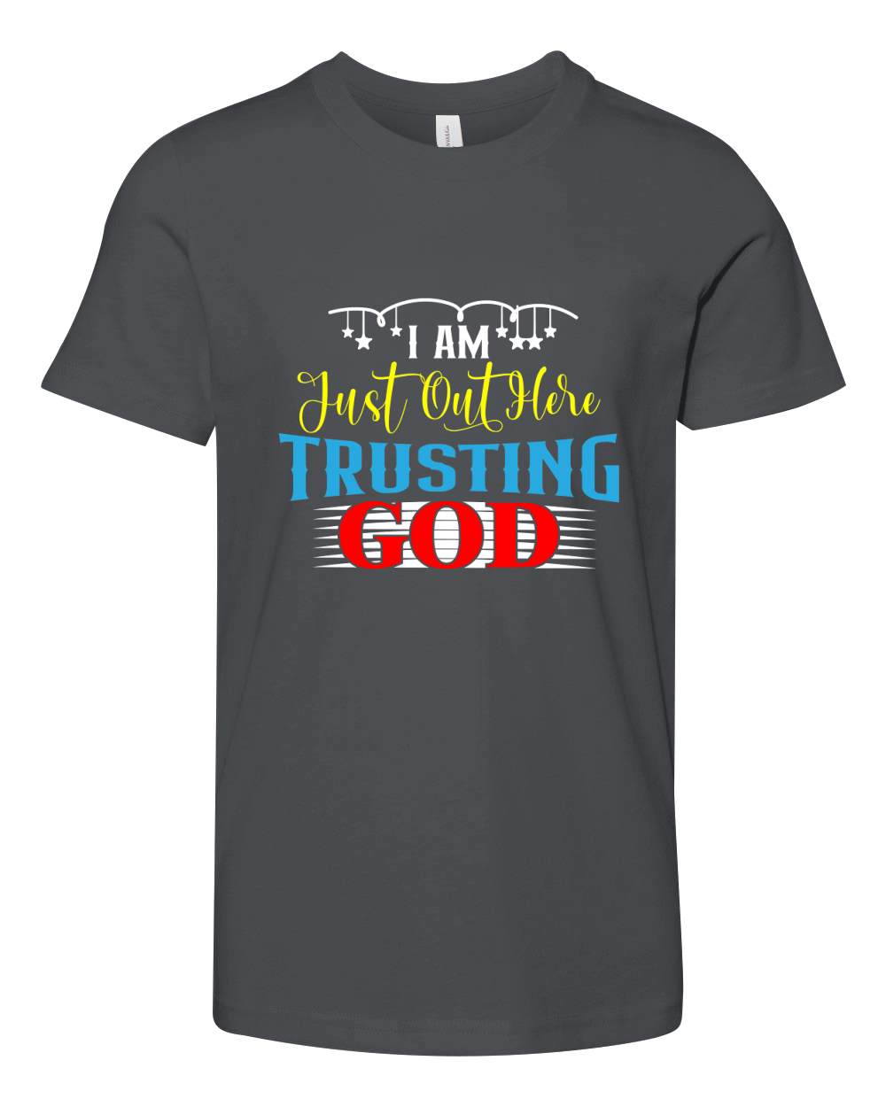 I Am Just Out Here Trusting God Youth Unisex Jersey Tee