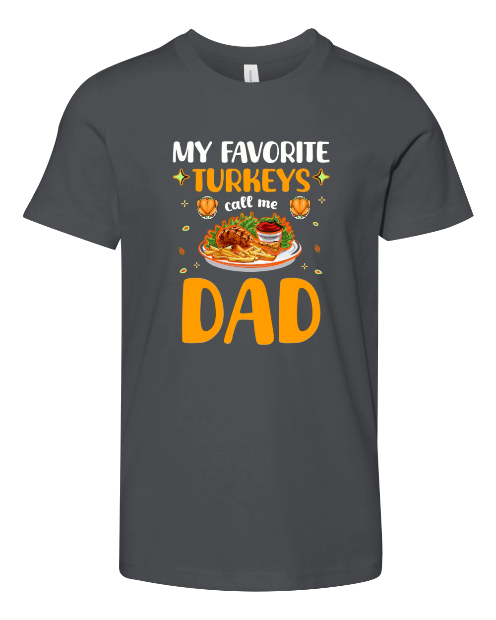 My favorite turkeys call me dad Youth Unisex Jersey Tee