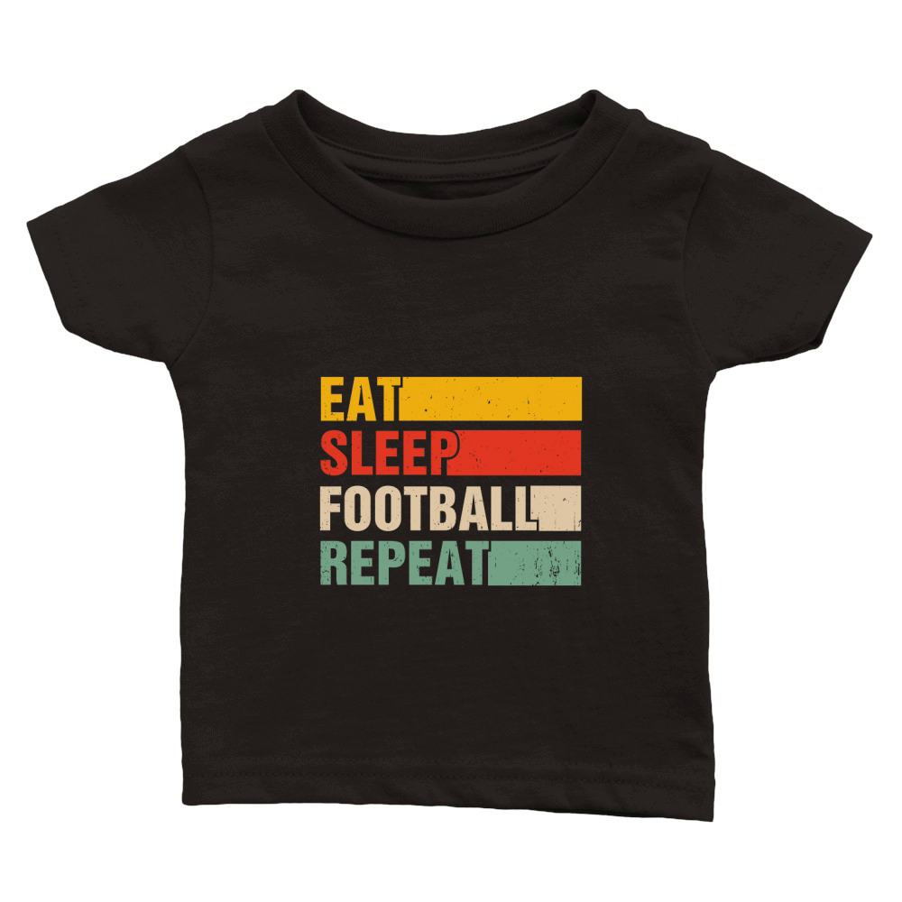 EAT SLEEP FOOTBALL REPEAT Classic Baby Crewneck T-shirt