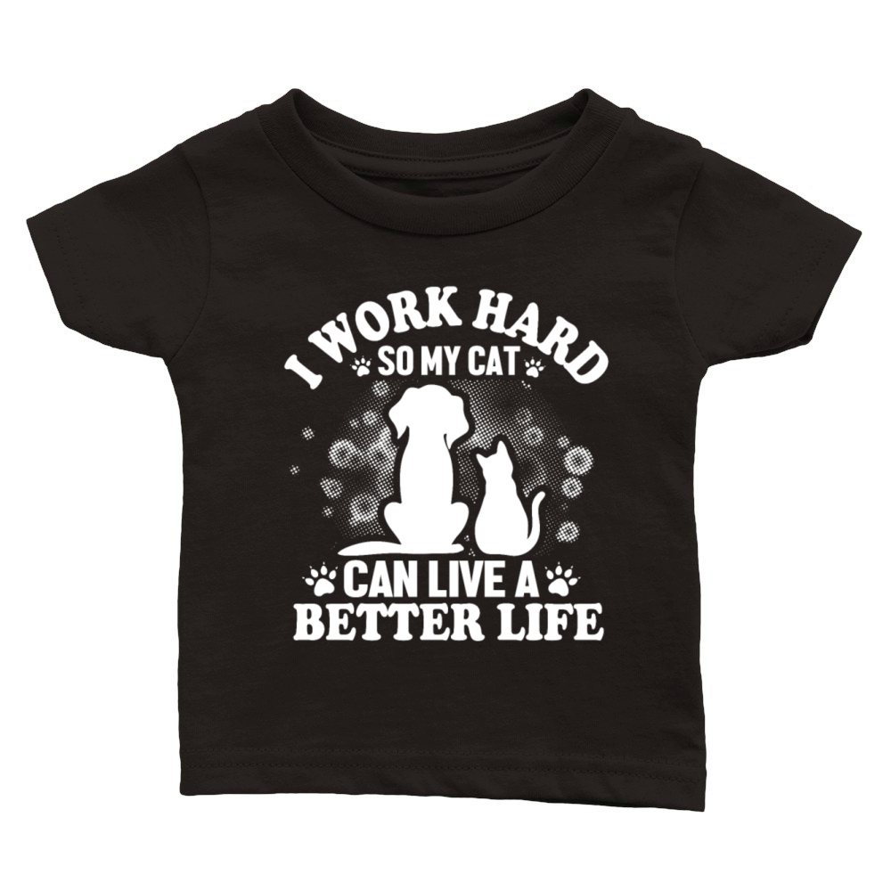 I Work So Hard For My Cat Classic Baby Crewneck T-shirt