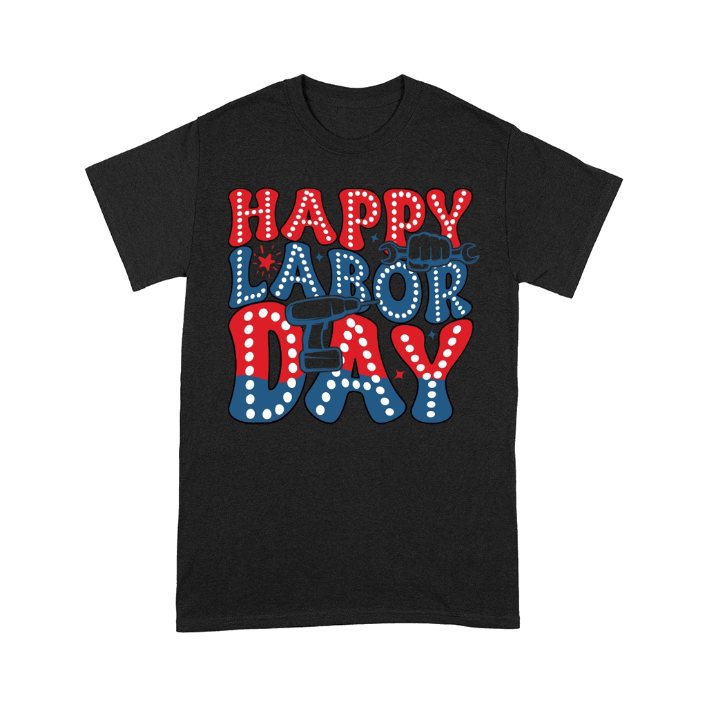Happy labor day 02 Comfort T-shirt