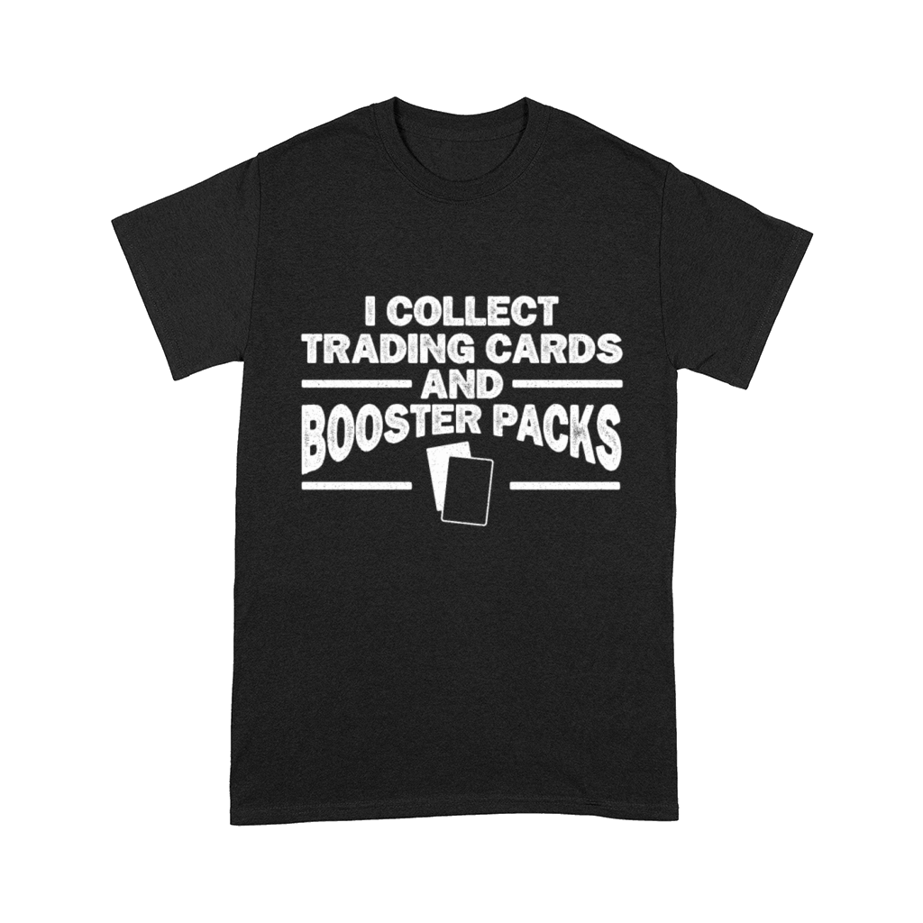 I Collect Trading Cards Deck Card Collector Gamer Comfort T-shirt