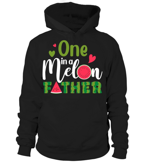 Family One In A Melon Father Birthday Party Matchi Hoodie Unisex