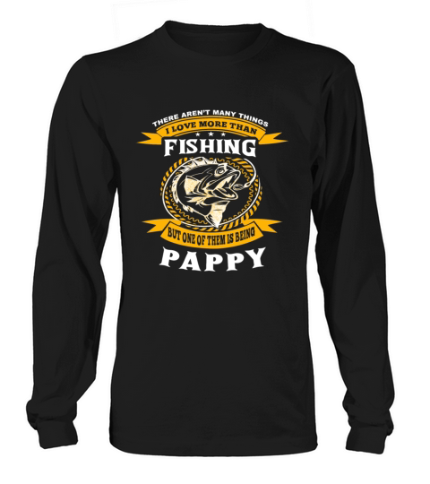 Family 365 FatherS Day Fishing Pappy Gift Grandpa Long sleeved Unisex