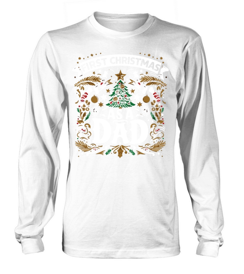 First christmas as a dad Long sleeved Unisex