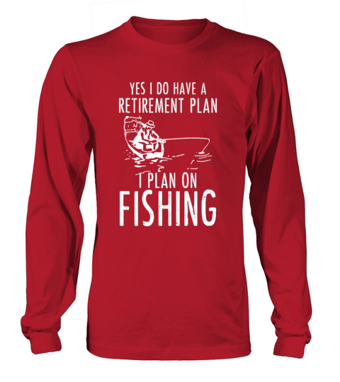Fishing - Retirement Retired Fisherman Gift Long sleeved Unisex