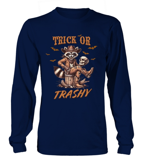 Trick or Trashy Long sleeved Unisex