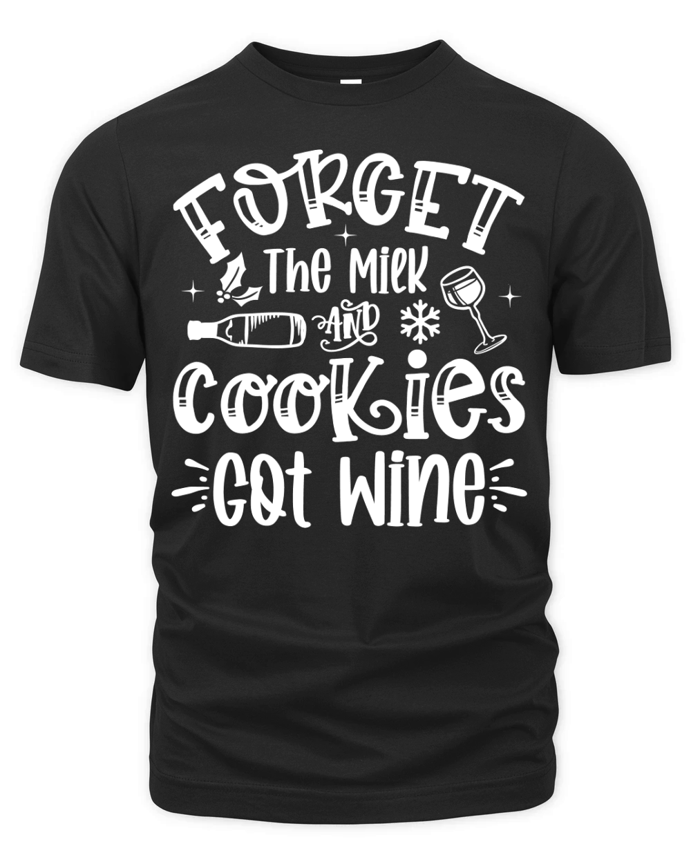 Forget the milk and cookies got wine Organic Unisex T-shirt
